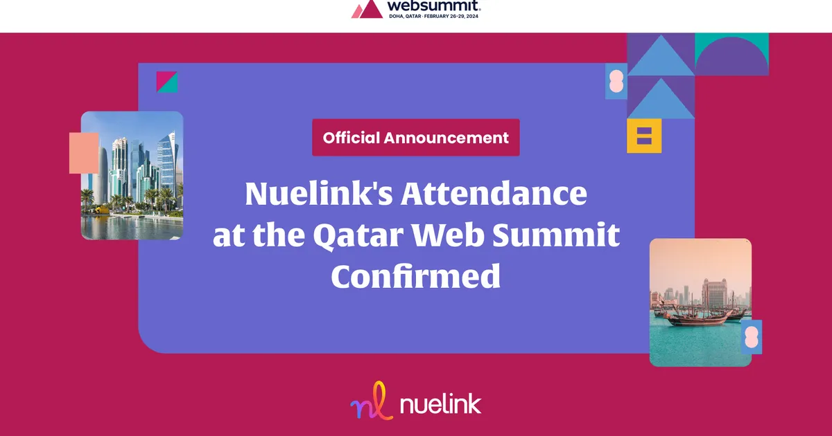 Official Announcement: Nuelink's Attendance at the Qatar Web Summit Confirmed