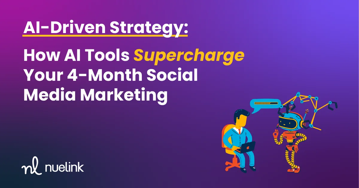 AI-Driven Strategy: How AI Tools Supercharge Your 4-Month Social Media Marketing