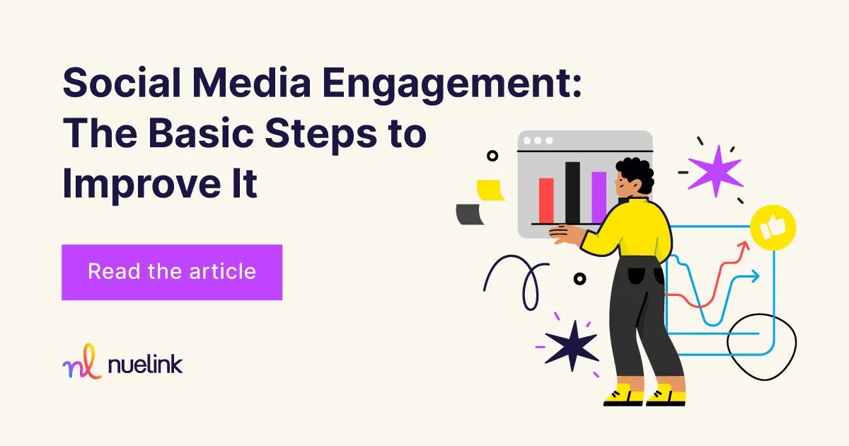 Social Media Engagement: The Basic Steps to Improve It