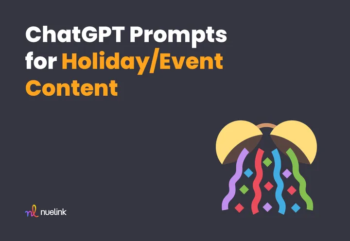 ChatGPT Prompts for Holiday/Event Content 