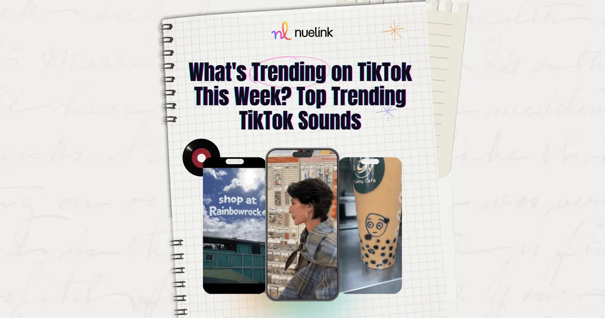 What's Trending on TikTok This Week? Top Trending TikTok Sounds