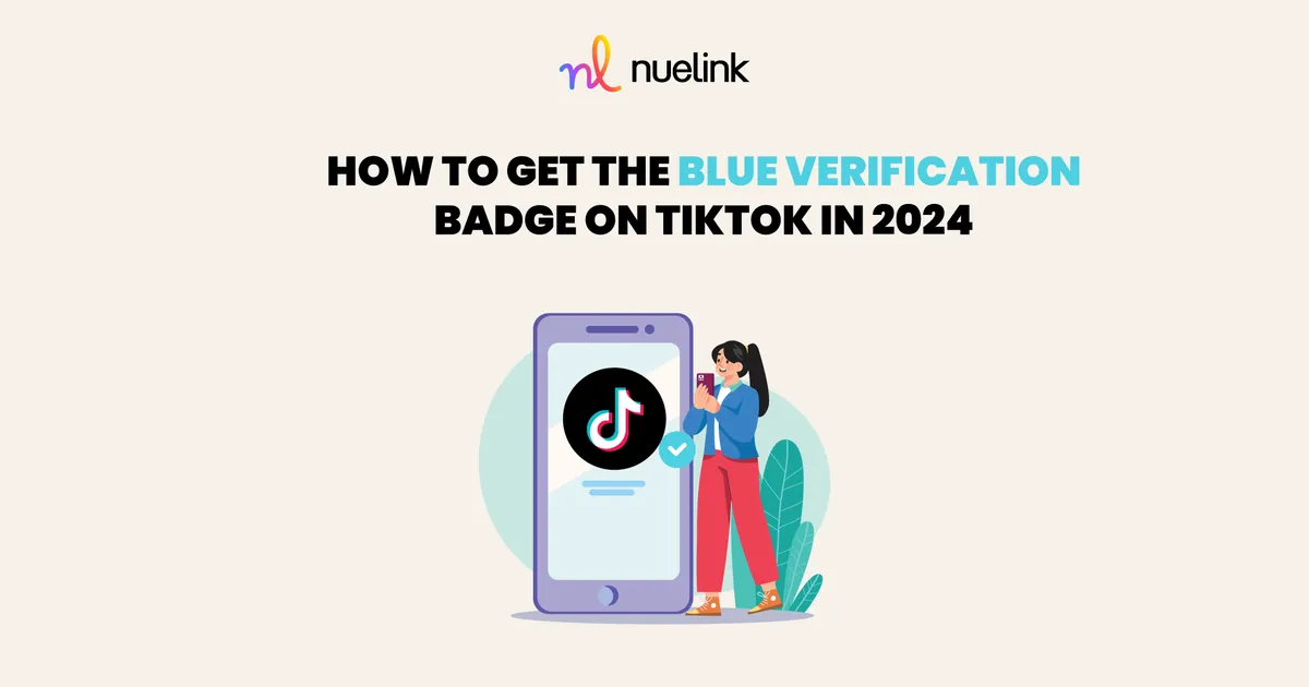 How to Get the Blue Verification Badge on TikTok in 2024
