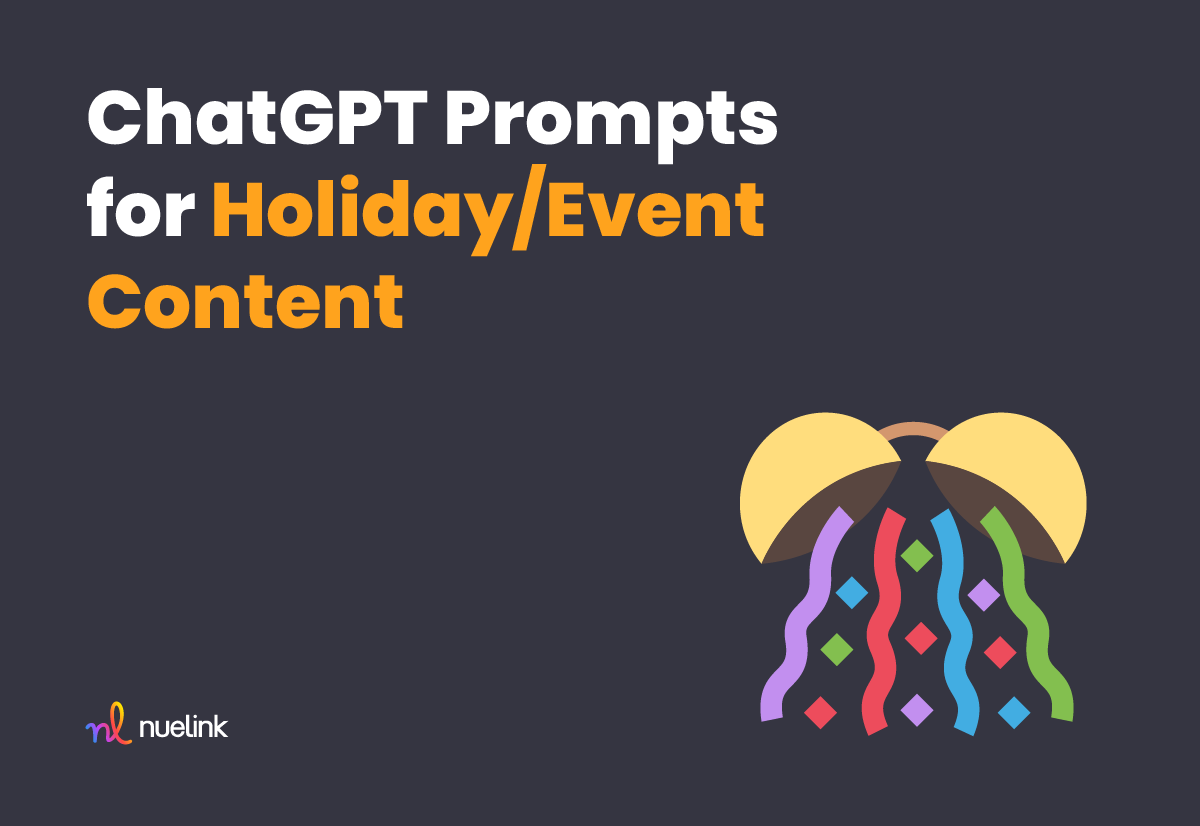 ChatGPT Prompts for Holiday/Event Content 