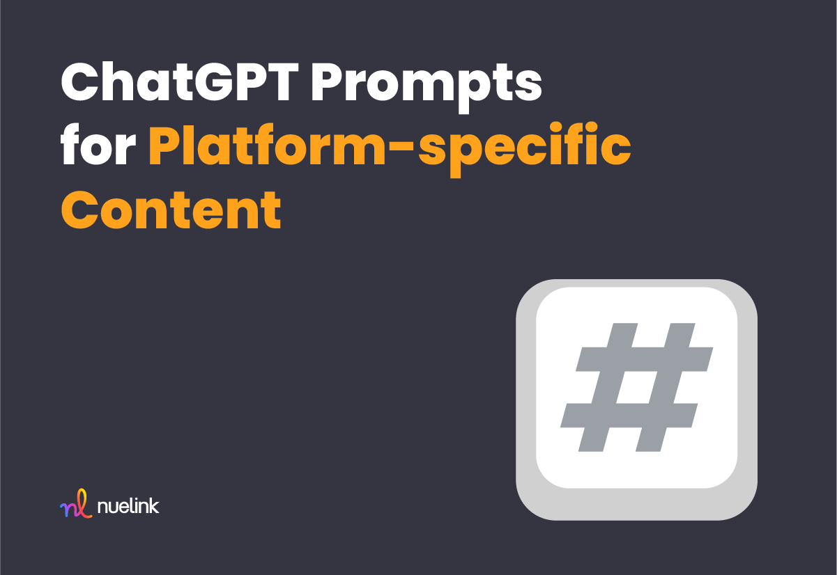 ChatGPT Prompts for Platform-specific content 