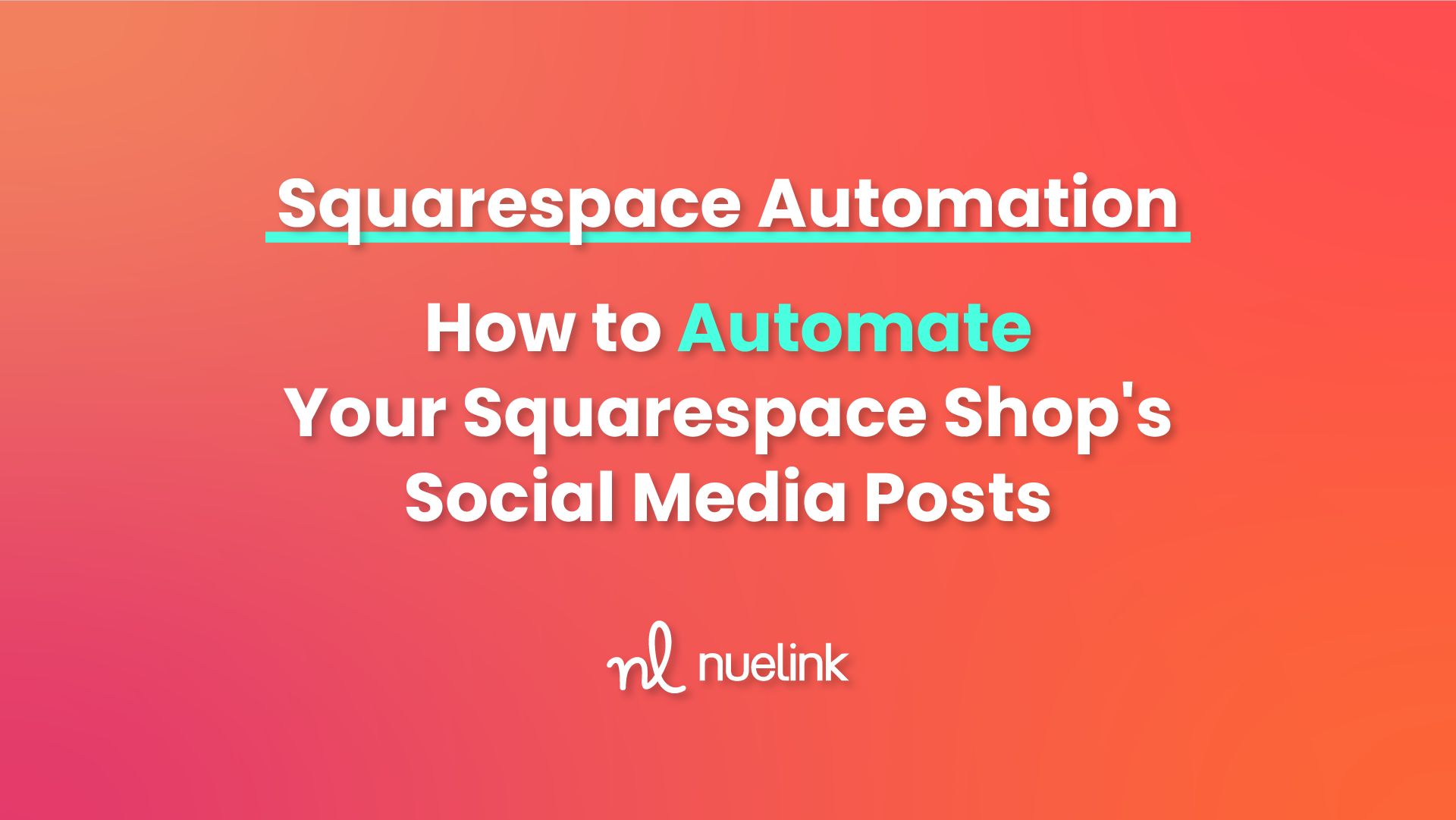 Squarespace Automation: How to Automate Your Squarespace Shop's Social Media Posts