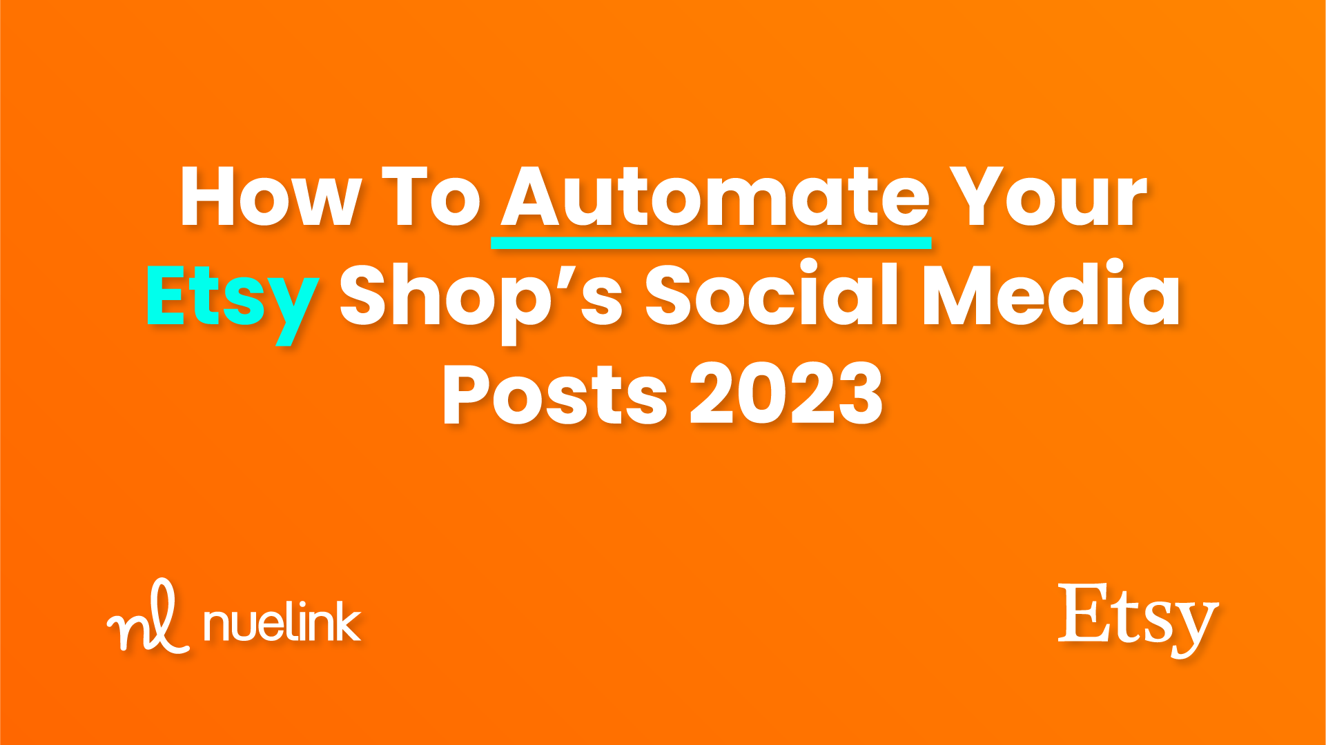 How To Automate Your Etsy Shop’s Social Media Posts 2023