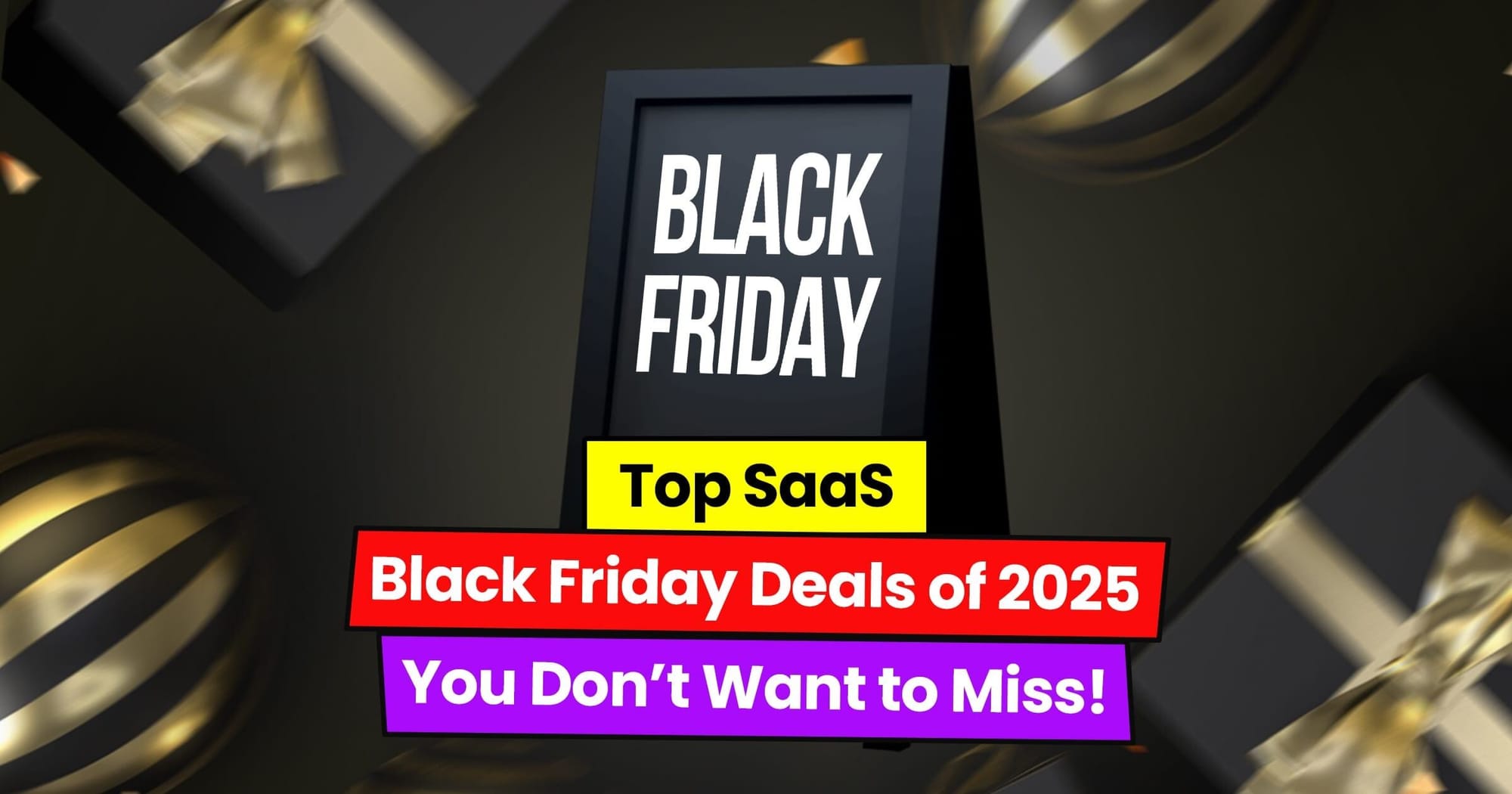 Top SaaS Black Friday Deals of 2025 You Don’t Want to Miss!