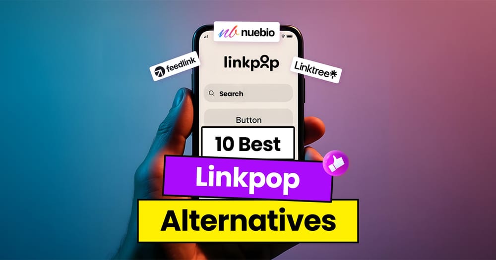 Switching from Linkpop? 10 Linkpop Alternatives to Try in 2025 post image