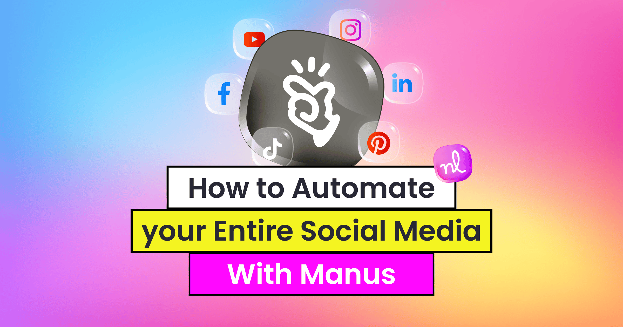 How to Automate Your Entire Social Media With Manus 