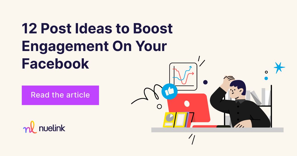 12 Post ideas to boost engagement on your Facebook