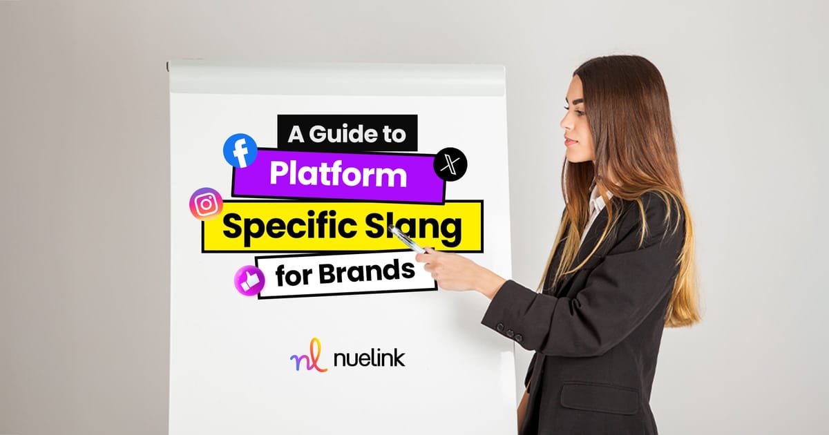Speaking the Language of Social Media: A Guide to Platform-Specific Slang for Brands