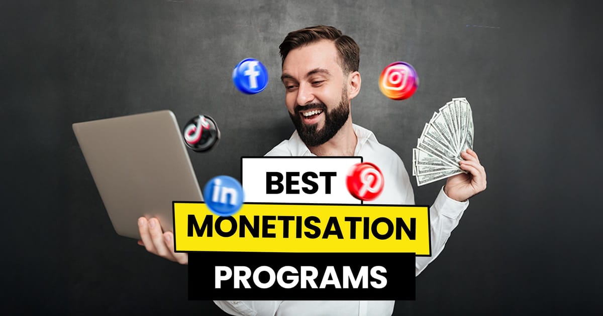 Beginner’s Guide to Social Media Monetisation Programs and Earnings