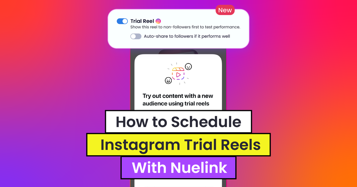 How to Schedule Instagram Trial Reels with Nuelink