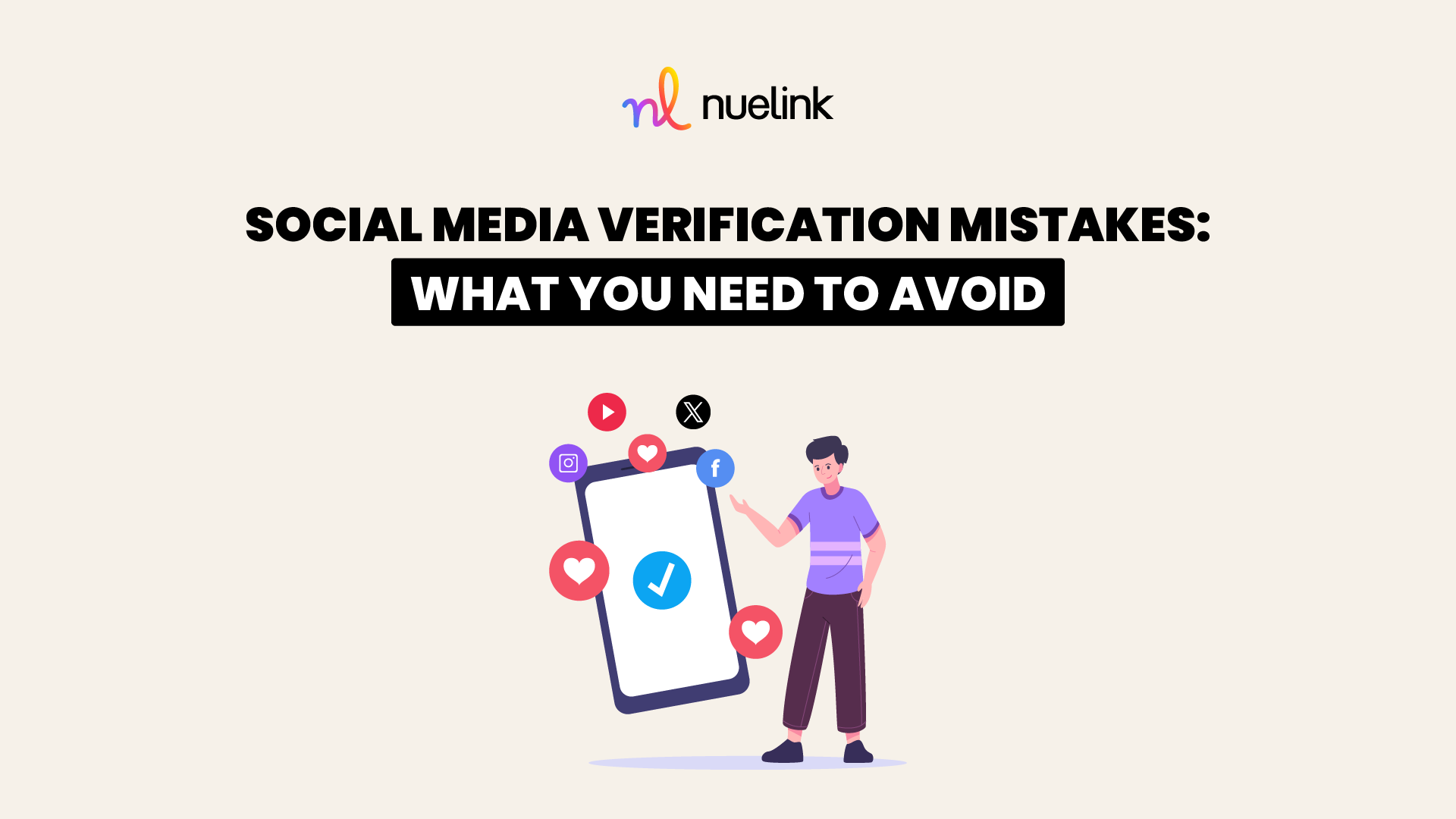 Social Media Verification Mistakes: What You Need to Avoid