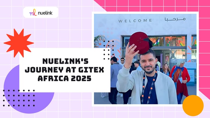 Inside GITEX Africa 2025: How Nuelink Showcased Morocco’s Tech Potential